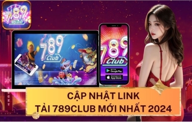 789Club - Thương hiệu cá cược trực tuyến hàng đầu Châu Á